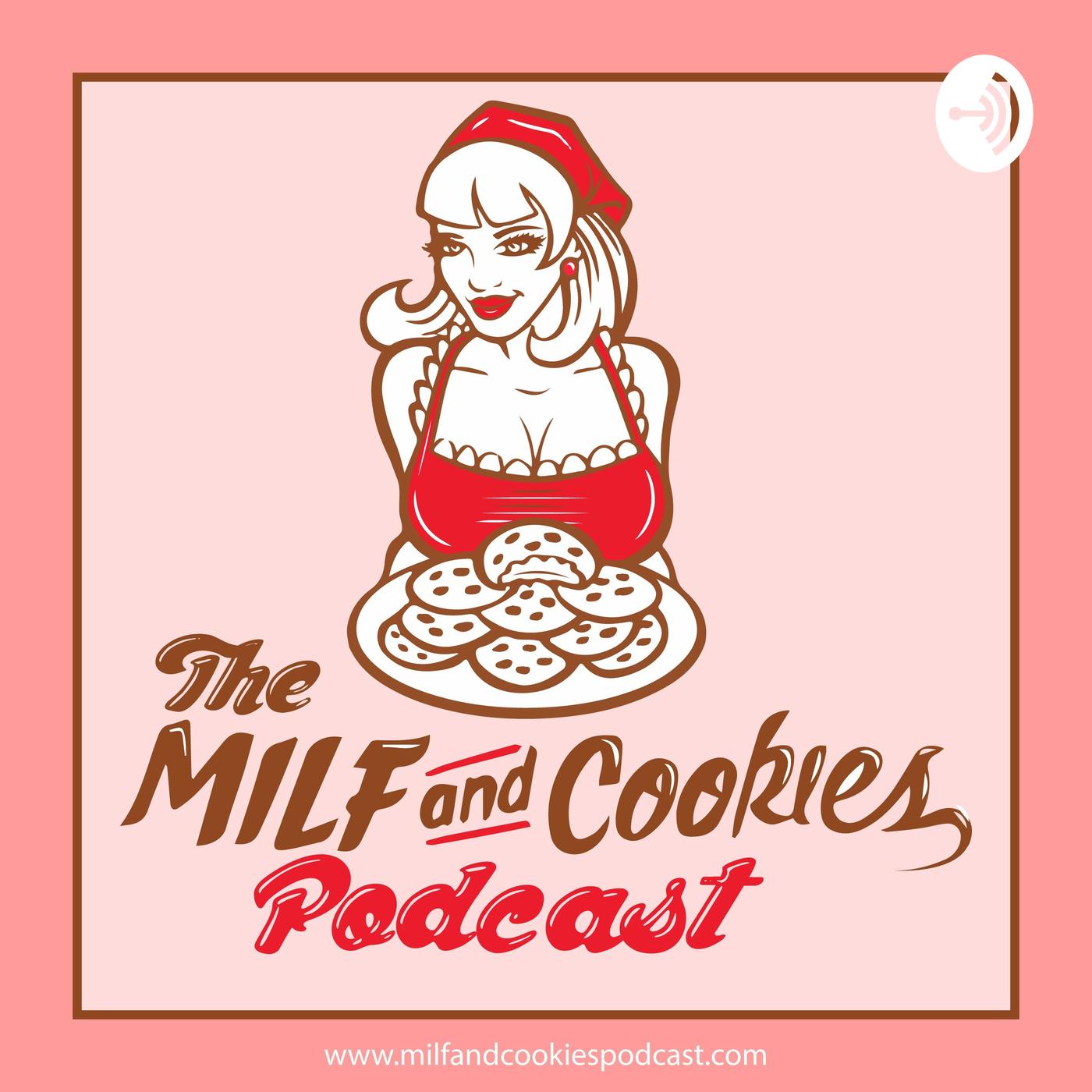 Milf & Cookies Podcast