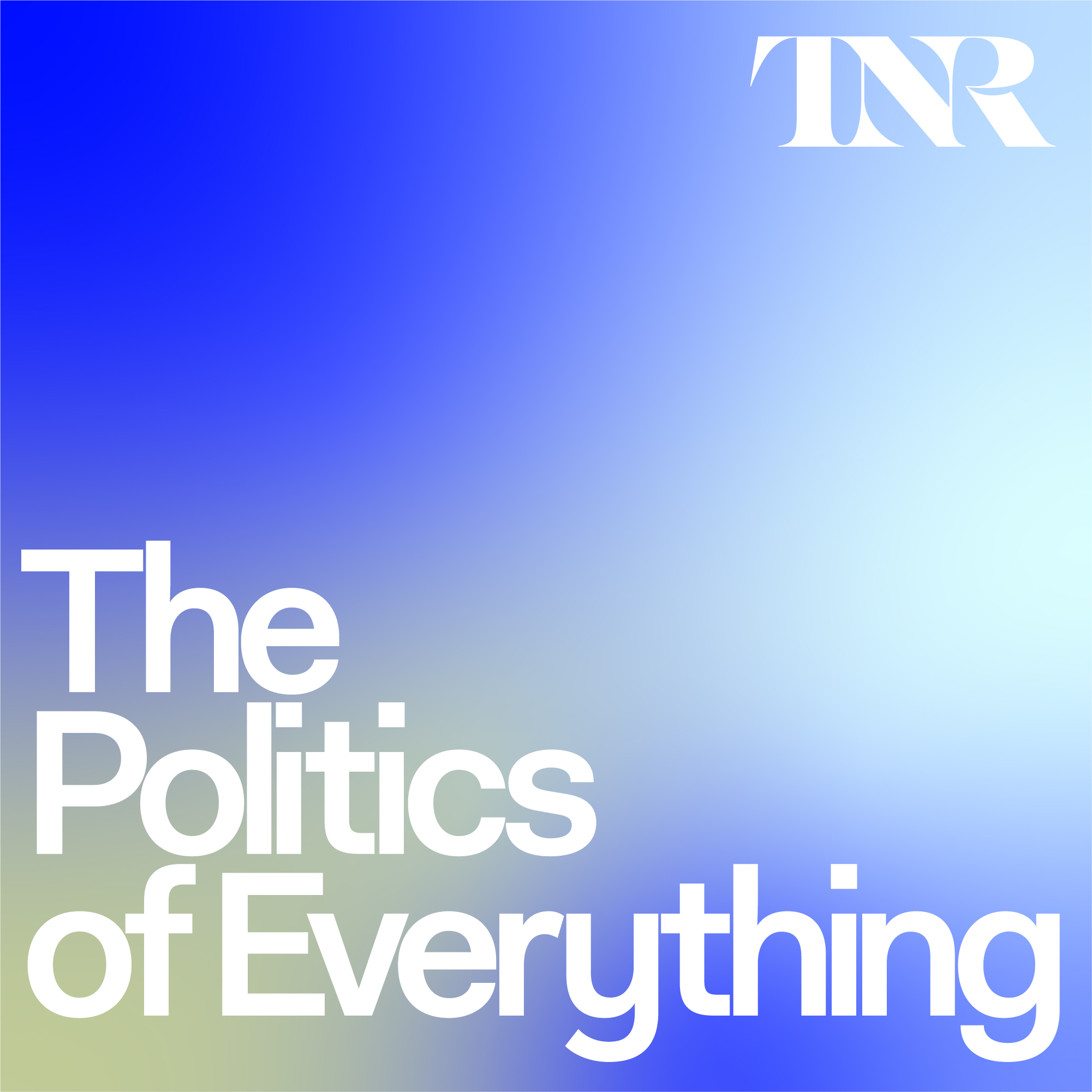 The Politics of Everything.