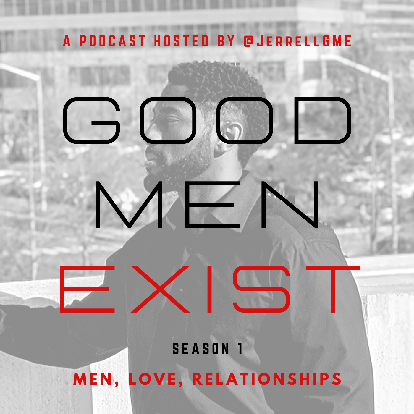 Good Men Exist Podcast