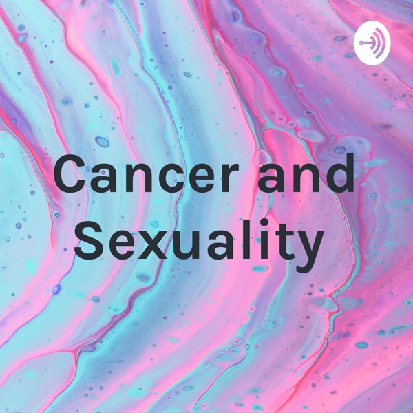 Cancer and Sexuality