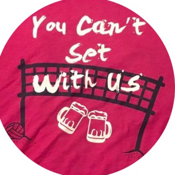 You Can’t Set With Us Volleyball