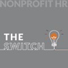 The Switch – by Nonprofit HR