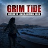 Grim Tide: Hunting The Long Island Serial Killer
