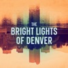 The Bright Lights of Denver